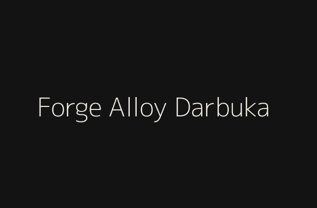 Forge Alloy Darbuka