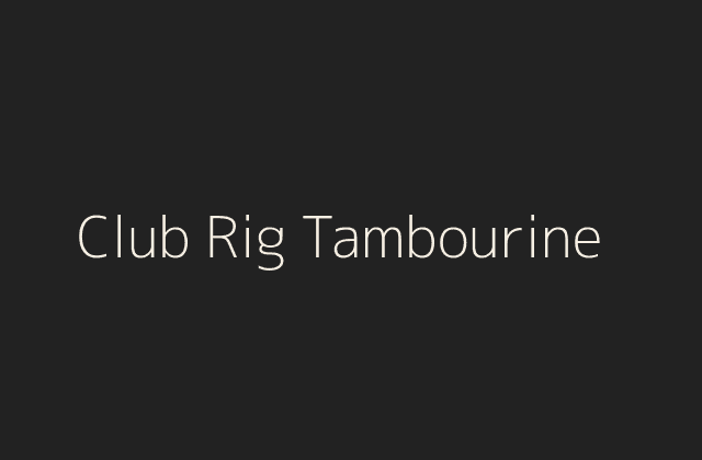 Club Rig Tambourine